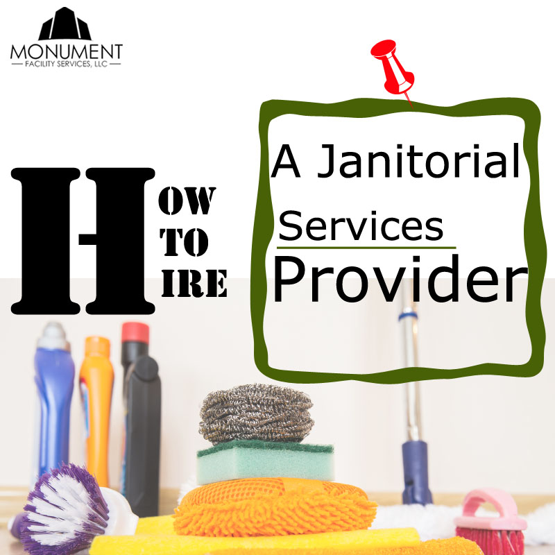 How to Hire a Janitorial Services Provider